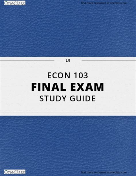 ECON 103 Final Exam Guide Everything You Need To Know 37 Pages