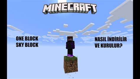 Minecraft One Block Skyblock Nasıl İndirilir Ve Kurulur Youtube