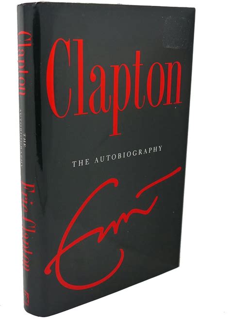 CLAPTON : The Autobiography | Eric Clapton | First Edition; First Printing