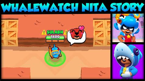 The Story Of Whale Watch Nita Brawl Stars Story Time Cosmic Shock