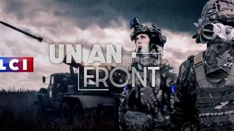 Replay Lci Ukraine Un An Sur Le Front La Guerre Vue Par Nos