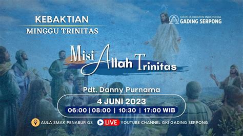 Kebaktian Minggu Trinitas Misi Allah Trinitas Pdt Danny Purnama