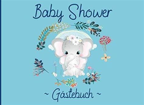 G Stebuch Baby Shower Baby Party Elefant Blau Seiten F R