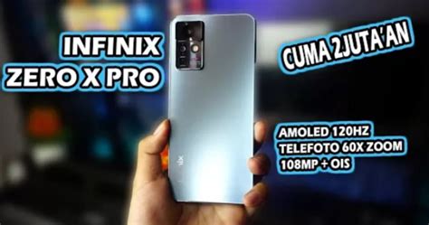 Mencari Performa Terbaik Inilah Alasan Mengapa Infinix Zero X Pro