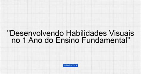 Atividades Para Deficientes Visuais No Ensino Fundamental
