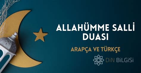 Allahümme Salli Duası Arapça ve Türkçe Okunuşu DinBilgisi NET