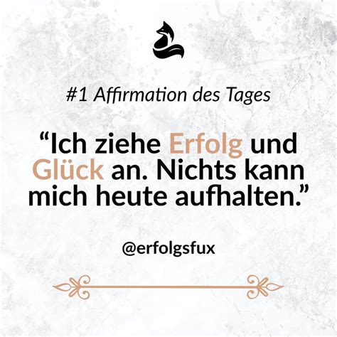 Affirmation des Tages Nummer 1 Erfolg und Glück Affirmationen