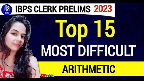 Top Most Difficult Arithmetic Questions For Ibps Clerk Prelims Rrb