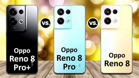 Oppo Reno 8 Pro Vs Oppo Reno 8 Pro Vs Oppo Reno 8 Full Comparison