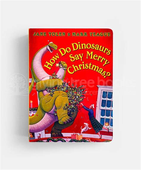 How Do Dinosaurs Say Merry Christmas Giving Tree Books