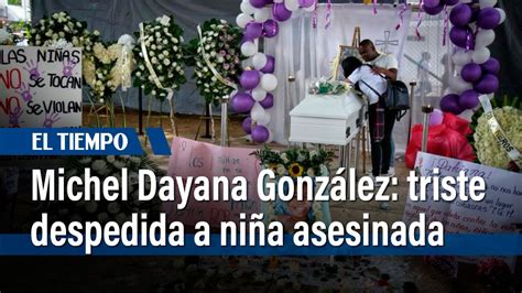 Michel Dayana Gonz Lez Triste Despedida A Ni A Asesinada Que So Aba