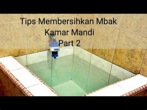 Cara Membersihkan Bak Mandi Part Trik Membersihkan Tandon Air Youtube