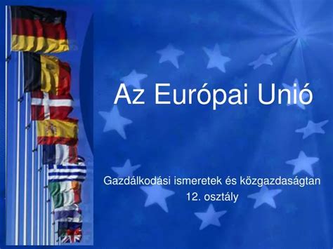 PPT Az Európai Unió PowerPoint Presentation free download ID 6917844