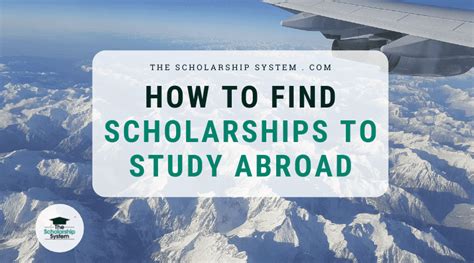 How To Find Scholarships To Study Abroad The Scholarship System