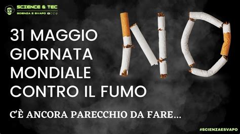 31 maggio Giornata mondiale contro il fumo Educare è meglio che