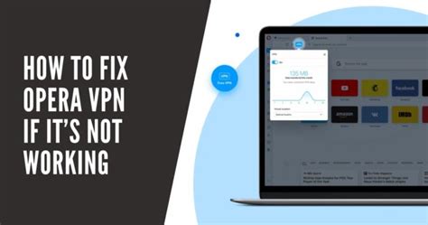 How To Fix Opera Vpn If It S Not Working