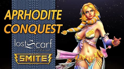 ScarfPlays Smite 661 The Strength Of Solo Aphrodite Conquest YouTube