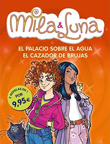 Mila Luna El Palacio Sobre El Agua Y El Cazador De Brujas