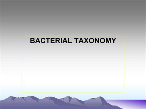 Bacterial taxonomy | PPT