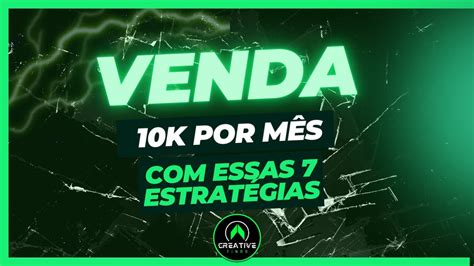 Venda 10k por mês essas 7 estratégias YouTube