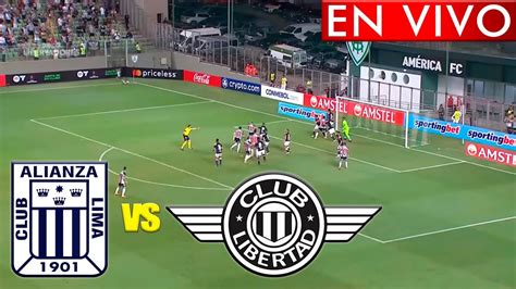 Alianza Lima Vs Libertad Hoy Envivo🔴│conoceaqui Dia Hora Donde Ver En