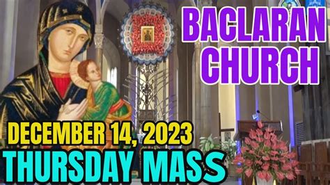 BACLARAN CHURCH LIVE THURSDAY MASS TODAY DECEMBER 14 2023 OUR MOTHER