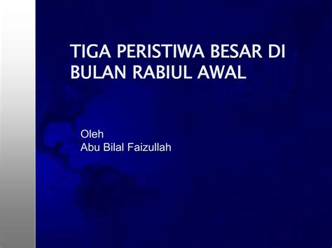 Tiga Peristiwa Besar Di Bulan Rabiul Awal Ppt