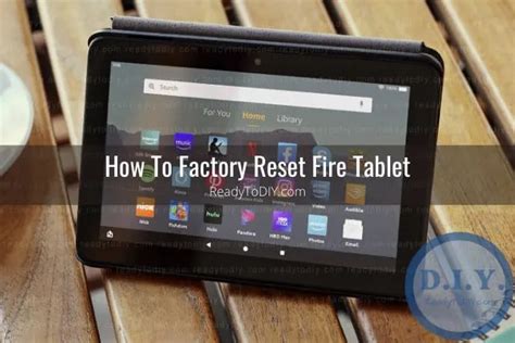 How To Reset Amazon Fire Tablet Ready To Diy