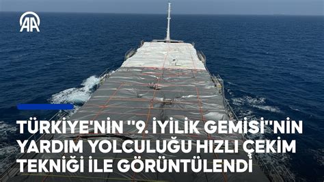 T Rkiye Den Gazze Ye G Nderilen Yilik Gemisi Nin Yolculu U H Zl