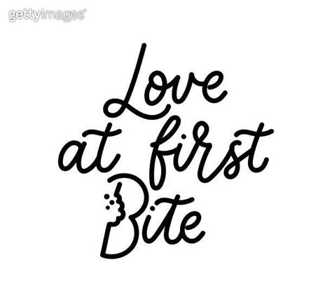 Love At First Bite Typography Quote Isolated On White Background Hand