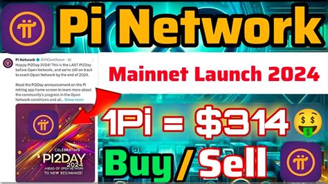 Big Announcement 💥 Pi Network Mainnet Launch 2024 Ll Pi Coin Buysell