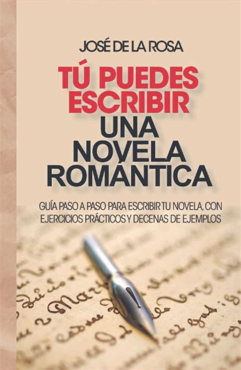 Buy Tu Puedes Escribir Una Novela Romantica Gu A Paso A Paso Para