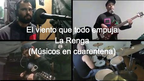 Músicos en cuarentena El viento que todo empuja La renga YouTube