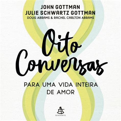 Stream Oito Conversas Para Uma Vida Inteira De Amor Amostra Editora