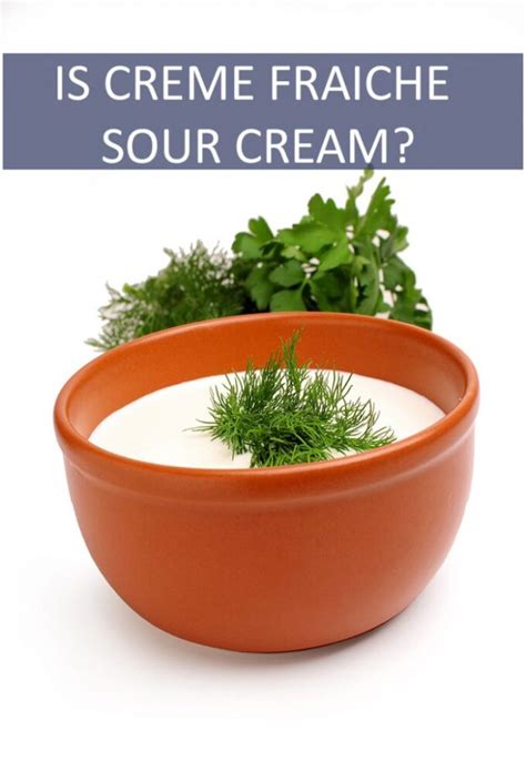 Is Creme Fraiche Sour Cream? - The Cookful