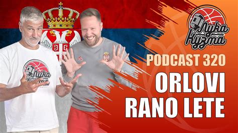 Orlovi Rano Lete Luka I Kuzma Podcast No Youtube