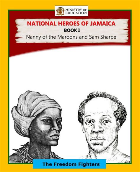 National Heroes Of Jamaica The Freedom Fighters Book I By Arnold