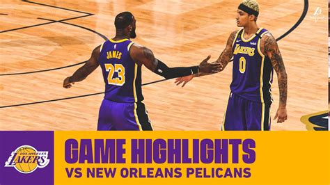 Highlights Los Angeles Lakers Vs New Orleans Pelicans Youtube