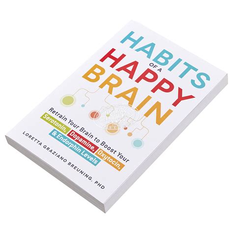 Habits Of A Happy Brain Loretta Graziano Breuning