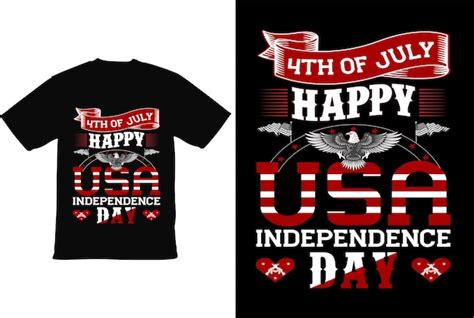 Premium Vector Happy 4th July Independence Day T Shirt Design Happy Independence Day Tshirt Design