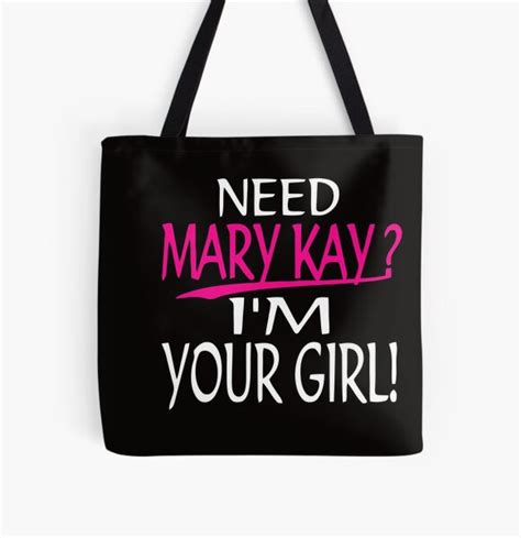 Mary Kay I M Your Girl Mary Kay T Shirt For Biker Tote Bag For Sale By Teestoress Redbubble