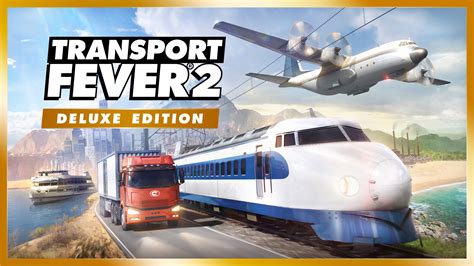 Transport Fever 2 Deluxe Edition Heute Herunterladen Und Kaufen