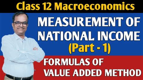 Measurement Of National Income I Value Added Method Of National Income