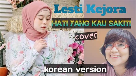 Rossa Hati Yang Kau Sakiti Cover Lesti Reaction Youtube