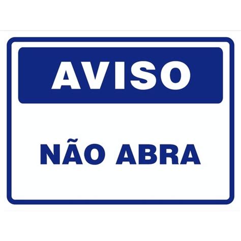 Placa De Sinalização Aviso Não Abra 30x20 Shopee Brasil