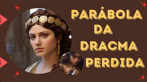 Parábola da dracma perdida YouTube