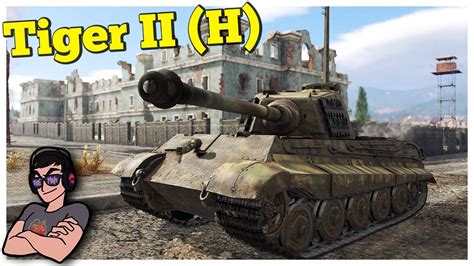 War Thunder Tiger II H The Old King YouTube