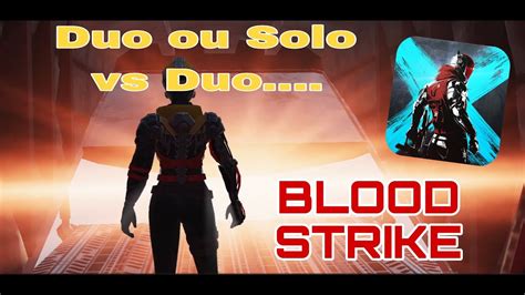 Game En Duo Ou Solo Vs Duo Project Blood Strike Le Battle Royale Le