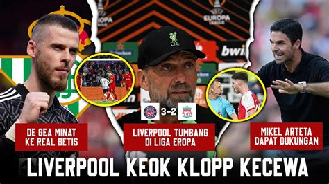 BERITA BOLA LIVERPOOL TUMBANG KLOPP KECEWA DE GEA MINAT TRANSFER