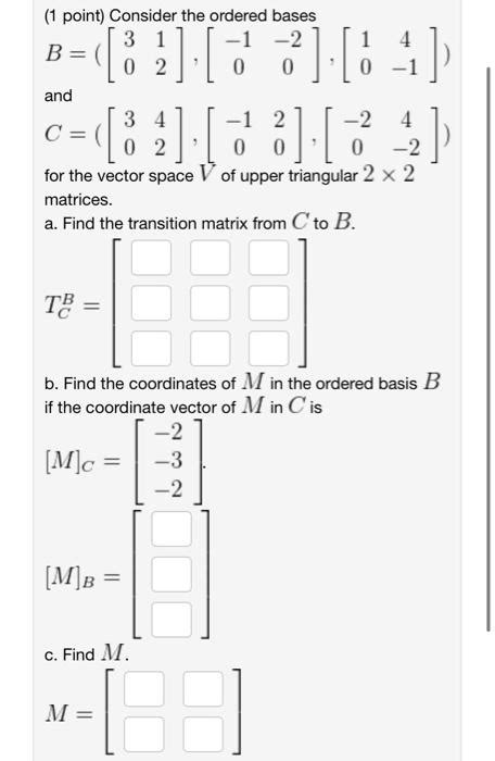 Solved Point Consider The Ordered Bases Chegg